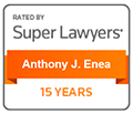 Rated by Super Lawyers, Anthony J. Enea 15 years
