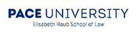 PACE UNIVERSITY - Elisabeth Haub School of Law