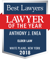 Best Lawyers Lawyer of the year Anthony J. Enea, Elder Law - White Plains, New York 2018