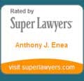 Rated by Super Lawyers, Anthony J. Enea