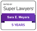 Rated by Super Lawyers Sara E. Meyers 5 Years