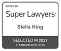 Rated by Super Lawyers Stella King Selected in 2021 Thomson Reuters